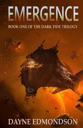 Cover: Emergence (The Dark Tide Trilogy, #1) - The Dark Tide Trilogy