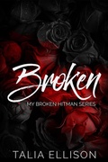 Cover: Broken (My Broken Hitman, #1) - Talia Ellison