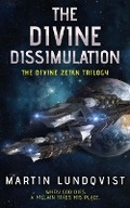 Cover: The Divine Dissimulation (The Divine Zetan Trilogy, #1) - Martin Lundqvist