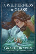 Cover: A Wilderness of Glass (World of the Wraith Kings) - Grace Draven