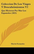 Cover: Coleccion de Los Viages y Descubrimientos V2 - Kessinger Publishing