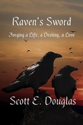 Cover: Raven's Sword (Darklands: The Raven's Calling, #1) - Scott E. Douglas