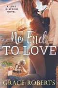 Cover: No End to Love (Love In Spring, #1) - Love In Spring