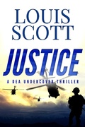 Cover: Justice (A DEA Undercover Thriller, #2) - SilverHart Publishing
