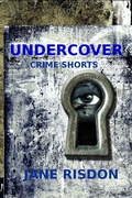 Cover: Undercover: Crime Shorts - Plaisted Publishing House Ltd.