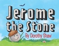 Cover: Jerome the Stone - Doodle and Peck Publishing