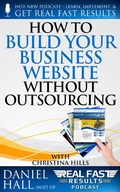 Cover: How to Build Your Business Website without Outsourcing (Real Fast Results, #66) - Real Fast Results