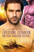 Cover: Expedition, Estimation, and Other Dangerous Pastimes (Claimings, #4) - Lyn Gala