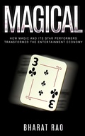 Cover: Magical: How Magic and its Star Performers Transformed the Entertainment Economy - Mindzen Media