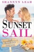 Cover: Sunset Sail (The Caliendo Resort: : A Small-Town Beach Romance, #3) - Shannyn Leah