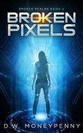 Cover: Broken Pixels (Broken Realms, #4) - Broken Realms