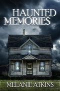 Cover: Haunted Memories - Melanie Atkins