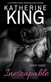 Enlarge image Cover: Inescapable: Book Three - Katherine King