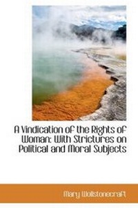 Abbildung von: A Vindication of the Rights of Woman - BiblioLife