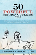 Cover: 50 Powerful Sermon Outlines Vol. 1 - Ebookit.com