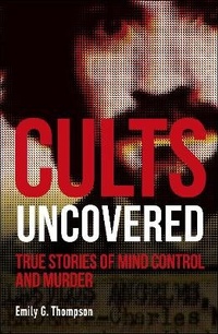 Enlarge image Cover: Cults Uncovered - Dorling Kindersley