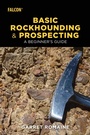 Cover: Basic Rockhounding and Prospecting - Simon + Schuster LLC