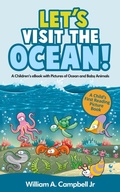Cover: Let's Visit the Ocean! A Children's eBook with Pictures of Ocean Animals and Marine Life (A Child's 0-5 Age Group Reading Picture Book Series) - Creative Styles Media