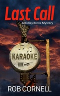 Cover: Last Call (Ridley Brone Mysteries, #1) - Broken Trope Press