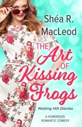 Cover: The Art of Kissing Frogs (Notting Hill Diaries, #1) - Sunwalker Press
