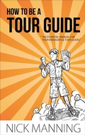 Cover: How to be a Tour Guide - Nick Manning