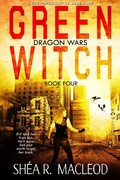 Cover: Green Witch (Dragon Wars, #4) - Sunwalker Press