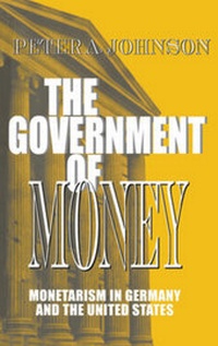 Enlarge image Cover: The Government of Money - Cornell University Press