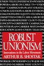 Cover: Robust Unionism - Cornell University Press
