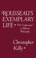 Cover: Rousseau's Exemplary Life - Cornell University Press