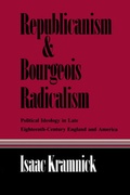 Cover: Republicanism and Bourgeois Radicalism - Cornell University Press