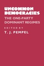 Cover: Uncommon Democracies - Cornell University Press