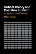 Cover: Critical Theory and Poststructuralism - Cornell University Press