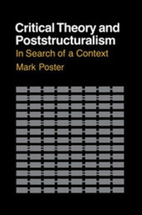 Enlarge image Cover: Critical Theory and Poststructuralism - Cornell University Press