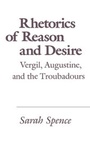 Cover: Rhetorics of Reason and Desire - Cornell University Press