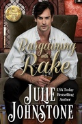 Cover: Bargaining With A Rake (A Whisper of Scandal Novel, #1) - Darbyshire Publishing LLC