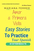 Cover: Amor A Primera Vista (Easy Stories to Practice Your Spanish, #1) - Frank Sagan Media