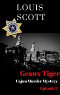 Cover: Geaux Tiger (Cajun Murder Mystery, #3) - SilverHart Publishing
