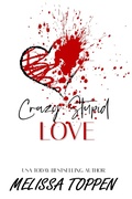Cover: Crazy Stupid Love - Author Melissa Toppen