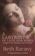 Cover: A Labyrinth of Love and Roses (The Touchstone Series, #4) - FIREWOLF BOOKS