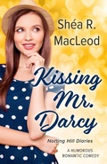 Cover: Kissing Mr. Darcy (Notting Hill Diaries, #5) - Sunwalker Press