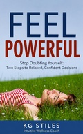Cover: Feel Powerful A Two Step Proven Method for Solving Problems - Health Mastery Press