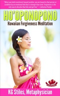 Cover: Ho'oponopono Hawaiian Forgiveness Meditaton - Health Mastery Press