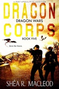 Cover: Dragon Corps (Dragon Wars, #5) - Sunwalker Press