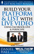 Cover: Build Your Platform & List with Live Video (Real Fast Results, #10) - Real Fast Results
