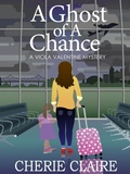 Cover: A Ghost of a Chance - Happy Gris Gris Publishing