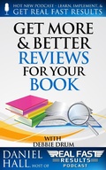 Cover: Get More & Better Reviews for Your Book (Real Fast Results, #16) - Real Fast Results