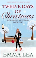 Cover: Twelve days of Christmas - Her Side of the Story - Emma Lea