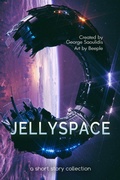 Cover: Jellyspace (Spitwrite, #2) - Mythography Studios