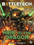 Cover: BattleTech Legends: Heir to the Dragon - Catalyst Game Labs