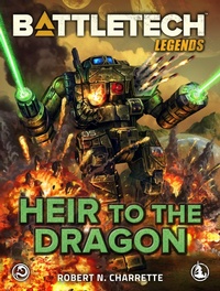 Enlarge image Cover: BattleTech Legends: Heir to the Dragon - Catalyst Game Labs